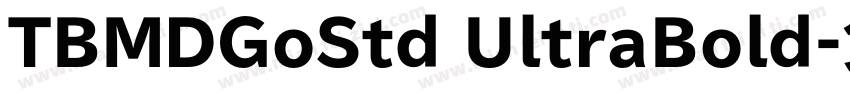 TBMDGoStd UltraBold字体转换